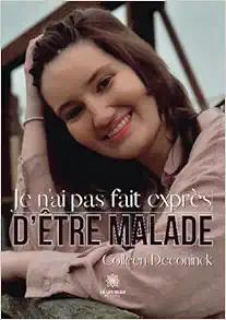 Je n’ai pas fait exprès d’être malade (French Edition) (EPUB)