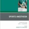 Sports Anesthesia, An Issue of Anesthesiology Clinics (The Clinics: Internal Medicine, Volume 42-2) (True PDF )