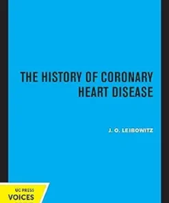 The History of Coronary Heart Disease (Publications of the Wellcome Institute of the History of Medicine Book 18) (EPUB)