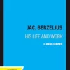 Jac. Berzelius: His Life and Work (PDF)
