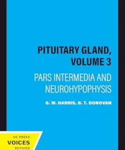 The Pituitary Gland, Volume 3: Pars Intermedia and Neurohypophysis (PDF)