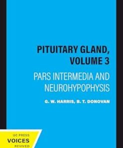 The Pituitary Gland, Volume 3: Pars Intermedia and Neurohypophysis (EPUB)