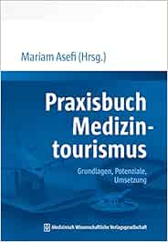 Praxisbuch Medizintourismus: Grundlagen, Potenziale, Umsetzung (PDF )