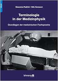 Terminologie in der Medizinphysik: Grundlagen der medizinischen Fachsprache (PDF )