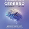 Entendendo o funcionamento do cérebro ao longo da vida (Portuguese Edition) (EPUB)