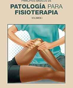 Principios básicos de patología para fisioterapia. Volumen I (EPUB)