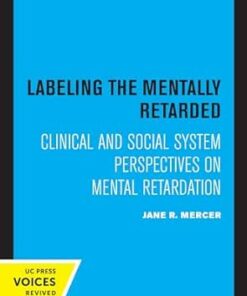 Labeling the Mentally Retarded: Clinical and Social System Perspectives on Mental Retardation (EPUB)