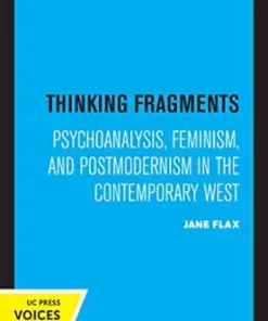 Thinking Fragments: Psychoanalysis, Feminism, and Postmodernism in the Contemporary West (EPUB)
