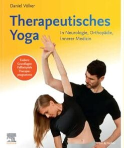 Therapeutisches Yoga: In Neurologie, Orthopädie, Innerer Medizin (German Edition) (True PDF)