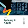 Fast Facts: Epilepsy in Adults (PDF )