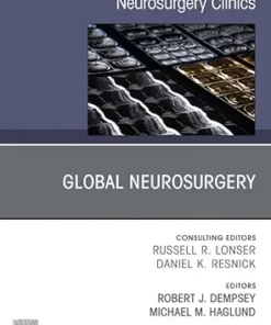 Global Neurosurgery, An Issue of Neurosurgery Clinics of North America (The Clinics: Surgery) (True PDF )