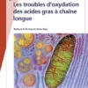 Fast Facts: Les troubles d’oxydation des acides gras à chaîne longue: Comprendre, identifier et aider (French Edition) (EPUB)