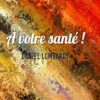 À votre santé !: Nouvelles (French Edition) (EPUB)