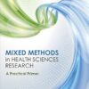 Mixed Methods in Health Sciences Research: A Practical Primer (Mixed Methods Research Series Book 1) (PDF)