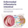 Fast Facts: Enfermedad inflamatoria intestinal Para Pacientes y las Personas que los Apoyan: Colitis ulcerativa y enfermedad de Crohn Información + Tomar … = El mejor resultado (Spanish Edition) (PDF )
