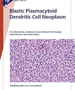 Fast Facts: Blastic Plasmacytoid Dendritic Cell Neoplasm: Shedding Light on a Rare Disease (EPUB)