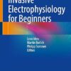 Invasive Electrophysiology for Beginners 2025 th Edition (PDF)