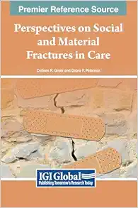 Perspectives on Social and Material Fractures in Care (PDF)