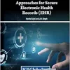 Blockchain and IoT Approaches for Secure Electronic Health Records (EHR) (EPUB)