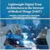 Lightweight Digital Trust Architectures in the Internet of Medical Things (IoMT) (PDF)