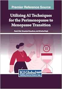 Utilizing Ai Techniques for the Perimenopause to Menopause Transition (EPUB)