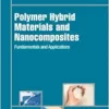 Polymer Hybrid Materials and Nanocomposites: Fundamentals and Applications (Plastics Design Library) (EPUB)