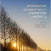 Philosophical Perspectives on Psychedelic Psychiatry (International Perspectives in Philosophy and Psychiatry) (PDF )
