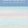 Oncology and Palliative Social Work: Psychosocial Care for People Coping With Cancer (PDF )