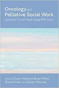 Oncology and Palliative Social Work: Psychosocial Care for People Coping With Cancer (EPUB)