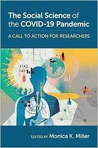 The Social Science of the COVID-19 Pandemic: A Call to Action for Researchers (PDF )