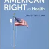 Normalizing an American Right to Health (PDF )