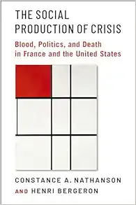 The Social Production of Crisis: Blood, Politics, and Death in France and the United States (EPUB)