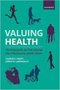 Valuing Health: The Generalized and Risk-Adjusted Cost-Effectiveness (GRACE) Model (EPUB)