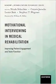 Motivational Interviewing in Medical Rehabilitation: Improving Patient Engagement and Team Function (Academy of Rehabilitation Psychology Series) (EPUB)
