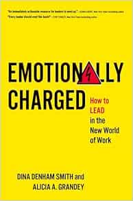 Emotionally Charged: How to Lead in the New World of Work (PDF )