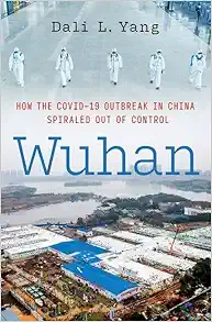 Wuhan: How the COVID-19 Outbreak in China Spiraled Out of Control (PDF )