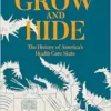 Grow and Hide: The History of America’s Health Care State (EPUB)