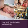 Low Birth Weight Babies and Disability (PDF)