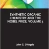 Synthetic Organic Chemistry and the Nobel Prize, Volume 3 (EPUB)