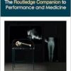 The Routledge Companion to Performance and Medicine (Routledge Companions) (PDF)