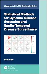 Statistical Methods for Dynamic Disease Screening and Spatio-Temporal Disease Surveillance (Chapman & Hall/CRC Biostatistics Series) (EPUB)