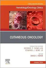 Cutaneous Oncology, An Issue of Hematology/Oncology Clinics of North America (The Clinics: Internal Medicine, Volume 38-5) (True PDF )