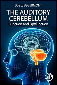 The Auditory Cerebellum: Function and Dysfunction (PDF )