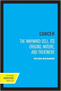 Cancer: The Wayward Cell, Its Origins, Nature, and Treatment (EPUB)