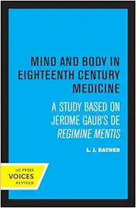 Mind and Body in Eighteenth Century Medicine: A Study Based on Jerome Gaub’s De Regimine Mentis (EPUB)