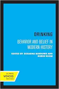 Drinking: Behavior and Belief in Modern History (PDF)