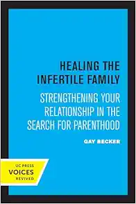 Healing the Infertile Family: Strengthening Your Relationship in the Search for Parenthood (EPUB)