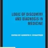 Logic of Discovery and Diagnosis in Medicine (Pittsburgh Series in Philosophy and History of Science) (EPUB)