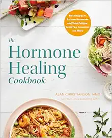 The Hormone Healing Cookbook: 80+ Recipes to Balance Hormones and Treat Fatigue, Brain Fog, Insomnia, and More (EPUB)