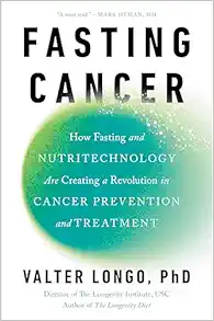 Fasting Cancer: How Fasting and Nutritechnology Are Creating a Revolution in Cancer Prevention and Treatment (EPUB)